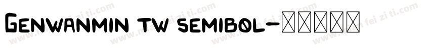 Genwanmin tw semibol字体转换